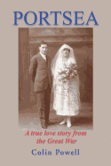 Portsea: A True Love Story from the Great War - Powell, Colin