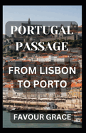 Portugal Passage: From Lisbon to Porto