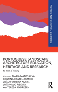 Portuguese Landscape Architecture Education, Heritage and Research: 80 Years of History