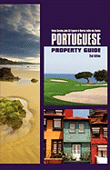 Portuguese Property Guide - Second Edition - Buying, Renting and Living in Portugal
