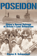 Poseidon: China's Secret Salvage of Britain's Lost Submarine