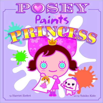 Posey Paints Princess - Ziefert, Harriet