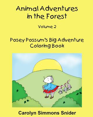 Posey Possum's Big Adventure Coloring Book - Snider, Carolyn Simmons