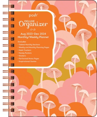 Posh: Deluxe Organizer 17-Month 2023-2024 Monthly/Weekly Hardcover Planner Calen: Shroom Fantasy (Calendar) - Andrews McMeel Publishing