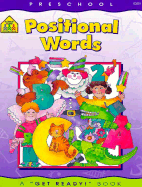 Positional Words: Workbook - School Zone Publishing, and Gregorich, Barbara, and Hoffman, Joan (Editor)