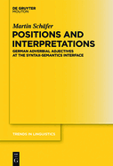 Positions and Interpretations: German Adverbial Adjectives at the Syntax-Semantics Interface