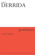 Positions: Revised Edition - Derrida, Jacques, Professor, and Bass, Alan (Translated by), and Norris, Christopher (Introduction by)