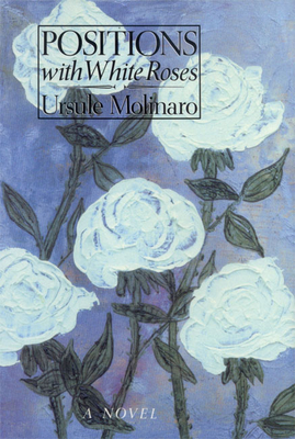 Positions with White Roses - Molinaro, Ursule
