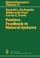 Positive Feedback in Natural Systems