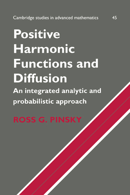 Positive Harmonic Functions and Diffusion - Pinsky, Ross G.