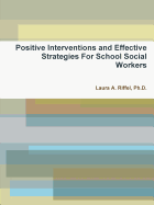 Positive Interventions and Effective Strategies For School Social Workers