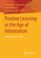 Positive Learning in the Age of Information: A Blessing or a Curse?
