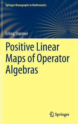 Positive Linear Maps of Operator Algebras - Strmer, Erling