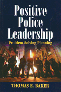 Positive Police Leadership: Problem-Solving Planning