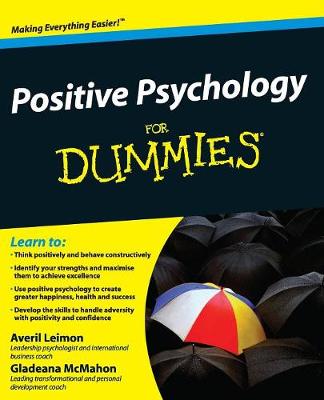 Positive Psychology For Dummies - Leimon, Averil, and McMahon, Gladeana