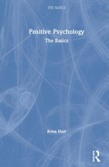 Positive Psychology: The Basics