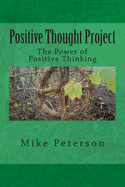 Positive Thought Project: The Power of Positive Thinking