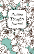 Positive Thoughts Journal