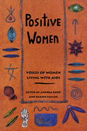 Positive Women: Voices of Women Living with AIDS