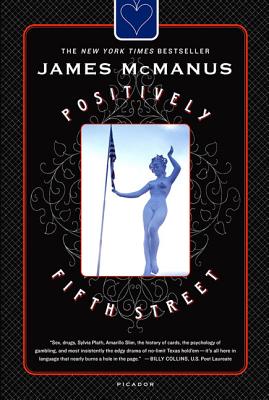 Positively Fifth Street: Murderers, Cheetahs, and Binion's World Series of Poker - McManus, James