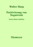 Positivierung Von Negativitat: Letzte Kleine Schriften