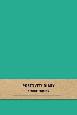 Positivity Diary Senior Editon: A quick daily gratitude journal for elderly patients - Track moods and emotions and focus on happy thoughts and positive mindsets - Studio, Dementia Activity