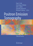 Positron Emission Tomography: Clinical Practice