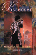 Possessed: The Rise and Fall of Prince