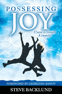 Possessing Joy: A Secret to Strength and Longevity