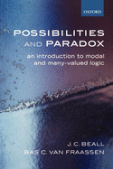 Possibilities and Paradox: An Introduction to Modal and Many-Valued Logic