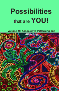 Possibilities That Are You!: Volume 16: Associative Patterning and Attracting