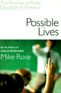 Possible Lives: The Promise of Public Education