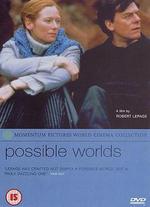 Possible Worlds - Robert Lepage