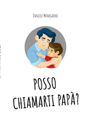 Posso Chiamarti Pap?: L'adozione vista con gli occhi di un padre