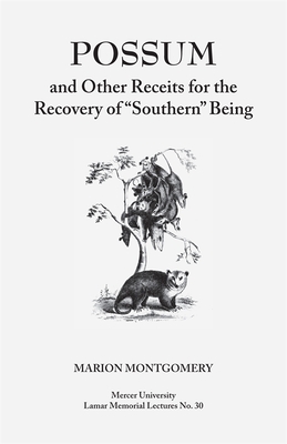 Possum and Other Receipts for the Recovery of Southern Being - Montgomery, Marion