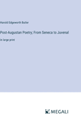 Post-Augustan Poetry; From Seneca to Juvenal: in large print