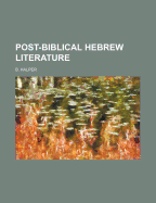 Post-Biblical Hebrew Literature - Halper, B