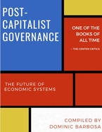 Post-Capitalist Governance: The Future of Economic Systems