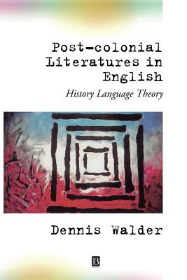 Post-Colonial Literatures in English - Walder, Dennis