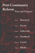 Post-Communist Reform: Pain and Progress