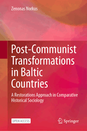 Post-Communist Transformations in Baltic Countries: A Restorations Approach in Comparative Historical Sociology