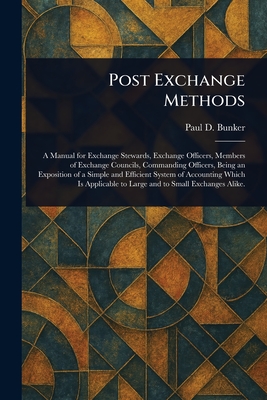 Post Exchange Methods - Bunker, Paul D (Paul Delmont)