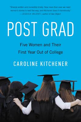 Post Grad: Five Women and Their First Year Out of College - Kitchener, Caroline
