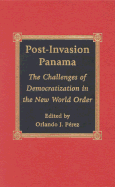 Post-Invasion Panama: The Challenges of Democratization in the New World Order