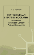 Post-Keynesian Essays in Biography: Portraits of Twentieth-century Political Economists