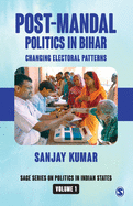 Post-Mandal Politics in Bihar: Changing Electoral Patterns