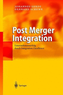 Post Merger Integration: Unternehmenserfolg Durch Integration Excellence