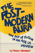 Post-Modern Aura: The Act of Fiction in an Age of Inflation