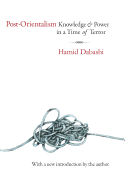 Post-Orientalism: Knowledge and Power in a Time of Terror