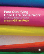 Post-Qualifying Child Care Social Work: Developing Reflective Practice